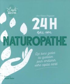 24h avec une naturopathe. Les bons gestes au quotidien pour améliorer votre capital santé - Fergepallet Anne-Victoria - Cooper Katharine