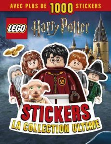 Lego Harry Potter. Sickers : La collection ultime - March Julia - Peet Rosie - Robb Lisa - Gayon-Debon