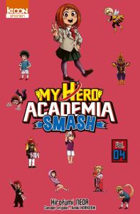 My Hero Academia Smash Tome 4 - Neda Hirofumi - Horikoshi Kohei