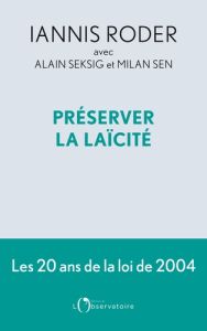 Préserver la laïcité - Roder Iannis - Seksig Alain - Sen Milan