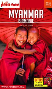Petit Futé Myanmar - Birmanie. Edition 2018-2019 - AUZIAS/LABOURDETTE