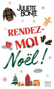 RENDEZ-MOI NOEL ! - BONTE JULIETTE
