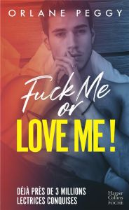 Fuck Me or Love Me ! - Peggy Orlane