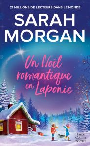 Un Noël romantique en Laponie - Morgan Sarah