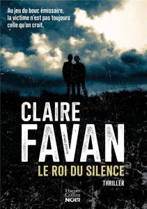Le roi du silence - Favan Claire