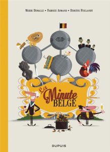 La Minute belge. Le petit dictionnaire illustré - Dewalle Mehdi - Armand Fabrice - Ryelandt Dimitri
