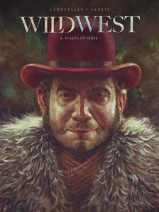 Wild West Tome 3 : Scalps en série - Lamontagne Jacques - Gloris Thierry