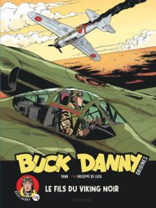 Buck Danny Origines Tome 2 : Le fils du Viking noir - Yann - De Luca Giuseppe