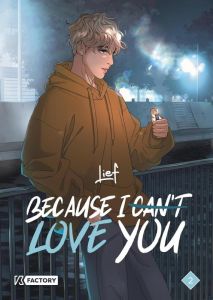 Because I can t love you Tome 2 - Lief