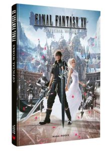 Final Fantasy XV. Official Works - COLLECTIF