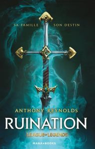League of Legends : Ruination. Edition collector - Reynolds Anthony - Cosson Camille - Paul Tim