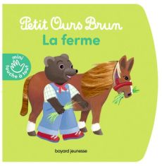 Petit Ours Brun : La ferme - Bour Daniel