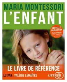 L'enfant. 1 CD audio MP3 - Montessori Maria - Poussin Charlotte - Lemaître Va