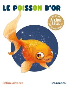 Le poisson d'or - Alvarez Céline - Machado Julie - Michel Karine