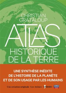 L'Atlas historique de la Terre - Grataloup Christian - Becquart-Rousset Charlotte -