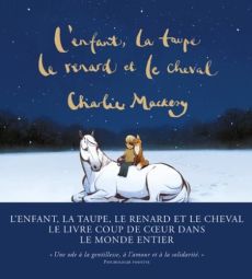 L'enfant, la taupe, le renard et le cheval. Une histoire animée - Mackesy Charlie - Beccaria Laurent - Cruse Seymour