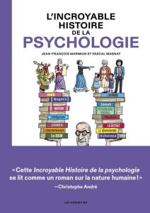 L'incroyable histoire de la psychologie - Marmion Jean-François - Magnat Pascal - Lerolle Ch