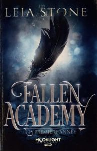 Fallen Academy Tome 1 : Première année - Stone Leia - Blangier Annabelle