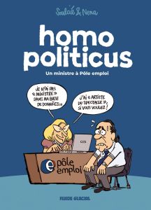 HOMO POLITICUS - TOME 01 - Soulcié Thibault - Nena