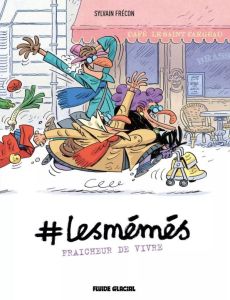 #LesMémés Tome 3 : Fraîcheur de vivre - Frécon Sylvain