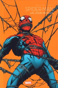 Marvel - Les grandes sagas Tome 7 : Spider-Man - Un jour de plus - Straczynski Joe Michael - Quesada Joe - Bélingard