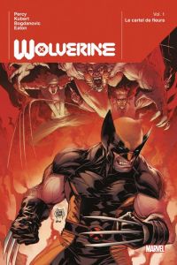 Wolverine Tome 1 : Le cartel des Fleurs - Percy - Kubert - Bogdanovic - Eaton