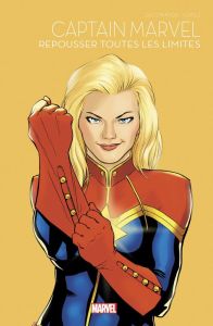 Marvel - Super héroïnes Tome 4 : Captain Marvel - Repousser toutes les limites - DeConnick Kelly Sue - López David