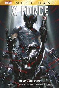 X-Force : Sexe + Violence - Kyle Craig - Yost Christopher - Dell'Otto Gabriele