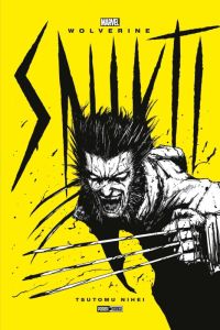 Wolverine : Snikt ! - Nihei Tsutomu