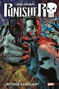 Punisher Tome 1 : Retour sanglant - Rucka Greg - Checchetto Marco