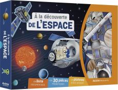 A la découverte de l'Espace. Un livre documentaire, + de 30 pièces magnétiques, un plateau géant aim - Pedrola Adèle - Tessier Thomas