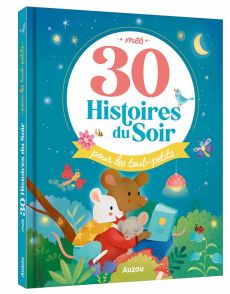 Mes 30 histoires du soir pour les tout-petits - Langlois Rebecca - Cabrol Emmanuelle - Guivarc'h C
