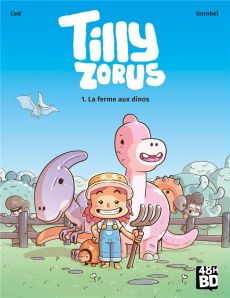 Tilly Zorus Tome 1 : La ferme aux dinos - 48h BD 2024 - Ced - Gorobeï