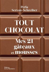 Tout chocolat. Mes 21 gâteaux et mousses - Servan-Schreiber Perla - Carnet Nathalie