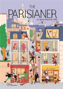 The Parisianer. Le sport dans la ville - THE PARISIANER