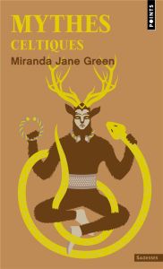 Mythes celtiques - Aldhouse-Green Miranda-Jane - Paloméra Marie-Franc