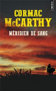Méridien de sang - McCarthy Cormac
