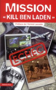Mission "Kill Ben Laden" - Fury Dalton - Jacquesson André - Lacoste Pierre