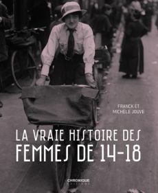 CHRONIQUE DES FEMMES DE 14/18 - JOUVE F E M.