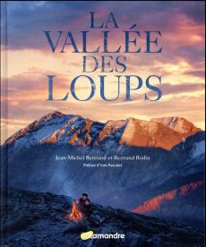 La Vallée des Loups - Bodin Bertrand