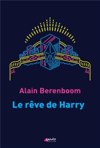 Le rêve de Harry - Berenboom Alain