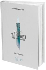 La Légende Final Fantasy VII. Création - Univers - Décryptage - Courcier Nicolas - El Kanafi Mehdi