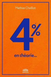 4% en théorie… - Chaillot Mathias