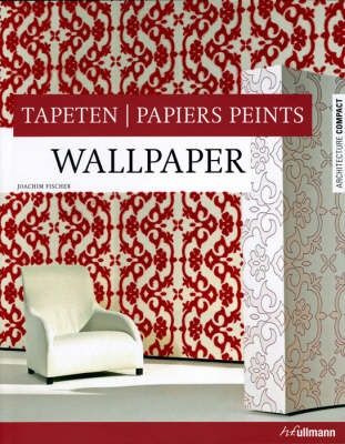 Emprunter WALLPAPER, TAPETEN, PAPIERS PEINTS (EDITION TRILINGUE, GB/F/D) livre