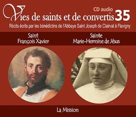 Emprunter Saint François-Xavier et bienheureuse Hermine de Jésus. La mission, 1 CD audio livre