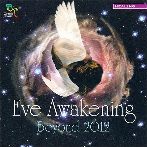 Emprunter Eve Awakening Beyond 2012 livre