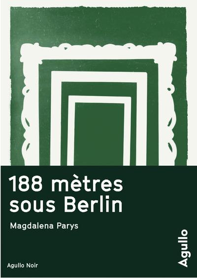 Emprunter 188 mètres sous Berlin livre