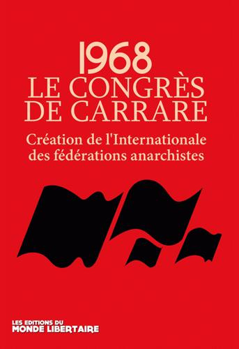 Emprunter 1968 : le congrès de Carrare. Création de l'Internationale des Fédérations anarchistes, avec 1 CD au livre