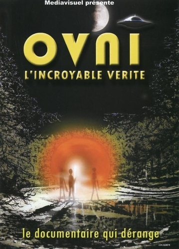 Emprunter OVNI - L'INCROYABLE VERITE livre