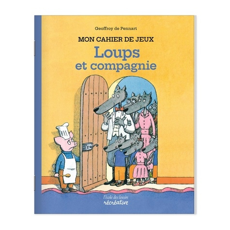 Emprunter Mon cahier de jeux Loups et compagnie. Le loup est revenu ! livre